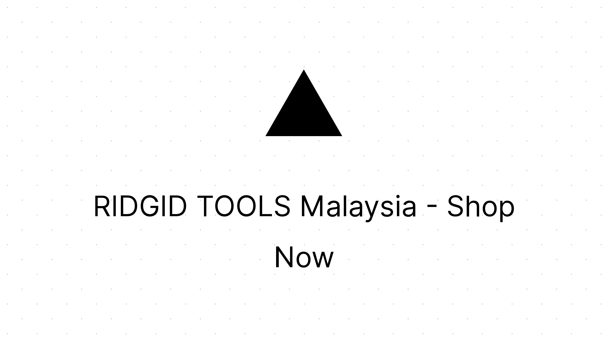 RIDGID TOOLS Malaysia - Shop Now - Eezee